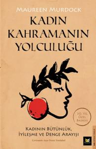 Kadın Kahramanın Yolculuğu Kadın Kahramanın Yolculuğu