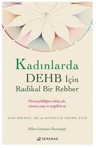 Kadınlarda DEHB İçin Radikal Bir Rehber