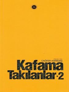 Kafama Takılanlar - 2