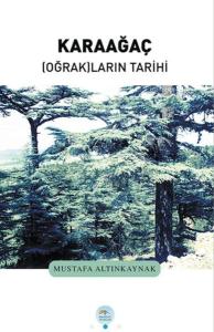 Karaağaç Oğrakların Tarihi Karaağaç Oğrakların Tarihi