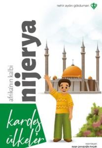 Kardeş Ülkeler Kara Kıtanın İncisi Afrika'nın Kalbi Nijerya Kardeş Ülkeler Kara Kıtanın İncisi Afrika'nın Kalbi Nijerya