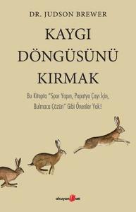 Kaygı Döngüsünü Kırmak Kaygı Döngüsünü Kırmak