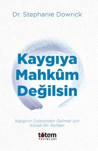 Kaygıya Mahkum Değilsin Kaygıya Mahkum Değilsin
