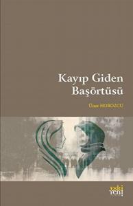 Kayıp Giden Başörtüsü Kayıp Giden Başörtüsü