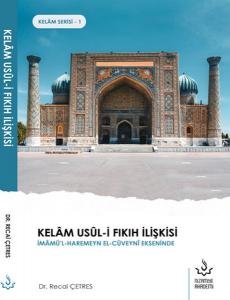 Kelâm Usûl-İ Fıkıh İlişkisi Kelâm Usûl-İ Fıkıh İlişkisi