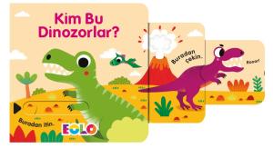 Kim Bu Dinozorlar! - Sürgülü Kitaplar Kim Bu Dinozorlar! - Sürgülü Kitaplar