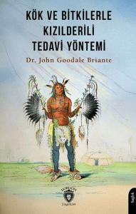 Kök ve Bitkilerle Kızılderili Tedavi Yöntemi