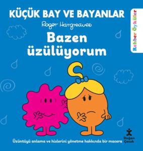 Küçük Bay ve Bayanlar Rehber Öyküler - Bazen Üzülüyorum