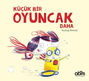 Küçük Bir Oyuncak Daha Küçük Bir Oyuncak Daha