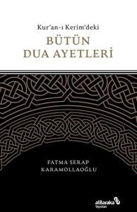 Kuran-ı Kerim'deki Bütün Dua Ayetleri