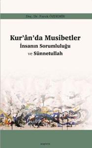 Kur'an'da Musibetler - İnsanın Sorumluluğu ve Sünnetullah Kur'an'da Musibetler - İnsanın Sorumluluğu ve Sünnetullah