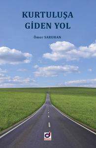 Kurtuluşa Giden Yol Kurtuluşa Giden Yol