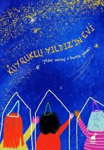 Kuyruklu Yıldız'ın Evi Kuyruklu Yıldız'ın Evi
