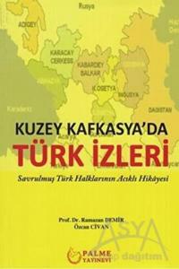  Kuzey Kafkasya'da Türk İzleri 