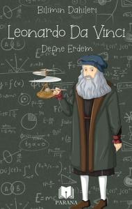 Leonardo Da Vinci - Bilimin Dahileri Leonardo Da Vinci - Bilimin Dahileri