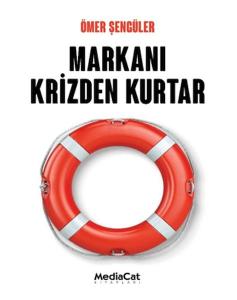Markanı Krizden Kurtar Markanı Krizden Kurtar