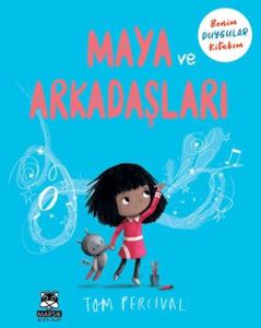 Maya ve Arkadaşları Benim Duygu Kitabım Maya ve Arkadaşları Benim Duygu Kitabım