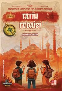 Medeniyetin İzinde Yedi Tepe İstanbul Fedaileri – Fatih Fedaisi