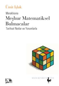Meraklısına Meşhur Matematiksel Bulmacalar - Tarihsel Notlar ve Yorumlarla Meraklısına Meşhur Matematiksel Bulmacalar - Tarihsel Notlar ve Yorumlarla