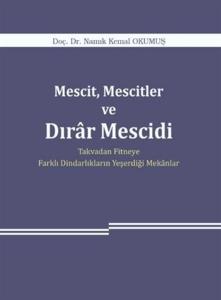 Mescit, Mescitler ve Dırar Mescidi Mescit, Mescitler ve Dırar Mescidi