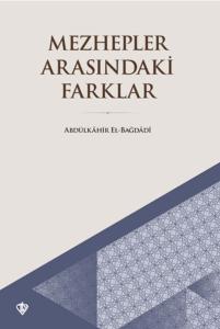Mezhepler Arasındaki Farklar Mezhepler Arasındaki Farklar