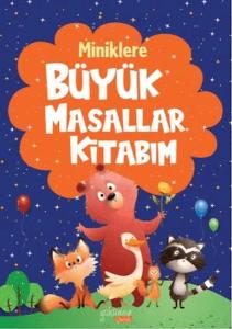 Miniklere Büyük Masallar Kitabım