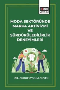 Moda Sektöründe Marka Aktivizmi ve Sürdürülebilirlik Deneyimleri Moda Sektöründe Marka Aktivizmi ve Sürdürülebilirlik Deneyimleri