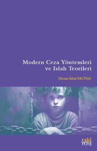 Modern Ceza Yöntemleri ve Islah Teorileri Modern Ceza Yöntemleri ve Islah Teorileri