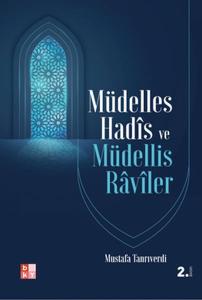 Müdelles Hadis ve Müdellis Raviler Müdelles Hadis ve Müdellis Raviler