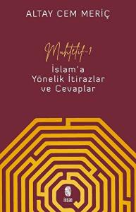 Muhtelif - 1 - İslam'a Yönelik İtirazlar ve Cevaplar Muhtelif - 1 - İslam'a Yönelik İtirazlar ve Cevaplar