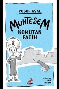 Muhteşem Komutan Fatih Muhteşem Komutan Fatih