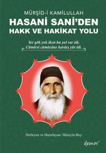 Mürşid-i Kamilullah Hasani Sani'den Hakk ve Hakikat Yolu Mürşid-i Kamilullah Hasani Sani'den Hakk ve Hakikat Yolu