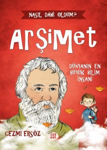 Nasıl Dâhi Oldum? Arşimet - Dünyanın En Büyük Bilim İnsanı