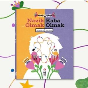Nazik Olmak | Kaba Olmak