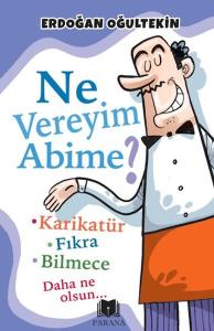 Ne Vereyim Abime? Ne Vereyim Abime?