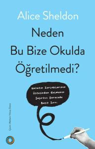 Neden Bu Bize Okulda Öğretilmedi? Neden Bu Bize Okulda Öğretilmedi?
