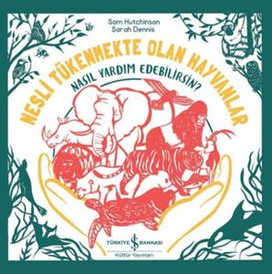 Nesli Tükenmekte Olan Hayvanlar - Nasıl Yardım Edebilirsin? Nesli Tükenmekte Olan Hayvanlar - Nasıl Yardım Edebilirsin?