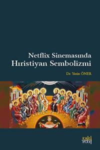 Netflix Sinemasında Hıristiyan Sembolizmi Netflix Sinemasında Hıristiyan Sembolizmi