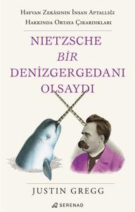 Nietzsche Bir Denizgergedanı Olsaydı Nietzsche Bir Denizgergedanı Olsaydı