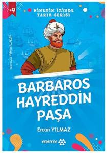 Ninemin İzinde Tarih Serisi - Barbaros Hayreddin Paşa Ninemin İzinde Tarih Serisi - Barbaros Hayreddin Paşa