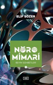 Nöromimari 2 – Beyin Sohbetleri Nöromimari 2 – Beyin Sohbetleri