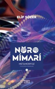 Nöromimari 3 – Beyin Sohbetleri Nöromimari 3 – Beyin Sohbetleri