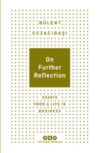 On Further Reflection - Essays From A Life In Business