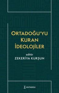 Ortadoğu'yu Kuran İdeolojiler