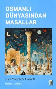 Osmanlı Dünyasından Masallar Osmanlı Dünyasından Masallar