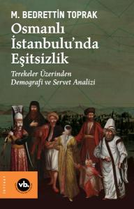 Osmanlı İstanbulu'nda Eşitsizlik Osmanlı İstanbulu'nda Eşitsizlik
