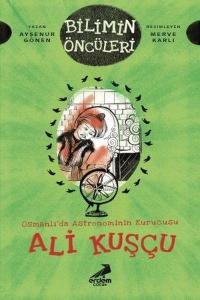 Osmanlı'da Astronominin Kurucusu Ali Kuşçu - Bilimin Öncüleri Osmanlı'da Astronominin Kurucusu Ali Kuşçu - Bilimin Öncüleri