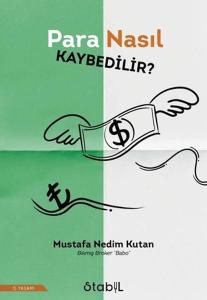 Para Nasıl Kaybedilir? Para Nasıl Kaybedilir?