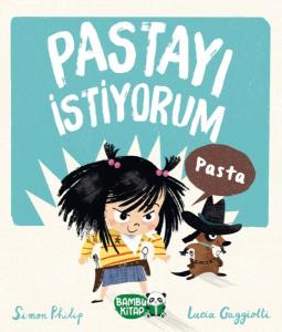 Pastayı İstiyorum Pastayı İstiyorum