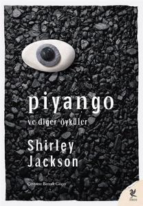 Piyango ve Diğer Öyküler Piyango ve Diğer Öyküler